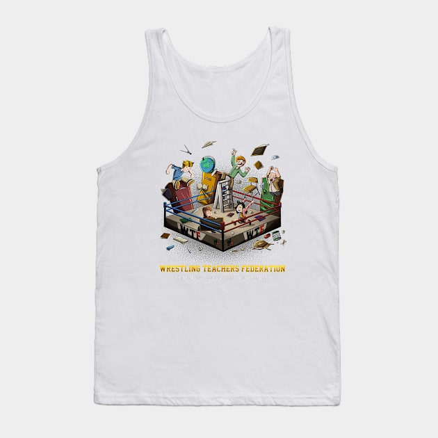 Wrestling Teachers Federation Tank Top by Crying In My Car